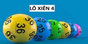 Bí quyết đánh lô xiên 4 giúp bạn làm giàu thần tốc