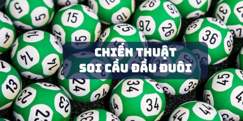 Chiến thuật soi cầu đầu đuôi cho tân thủ
