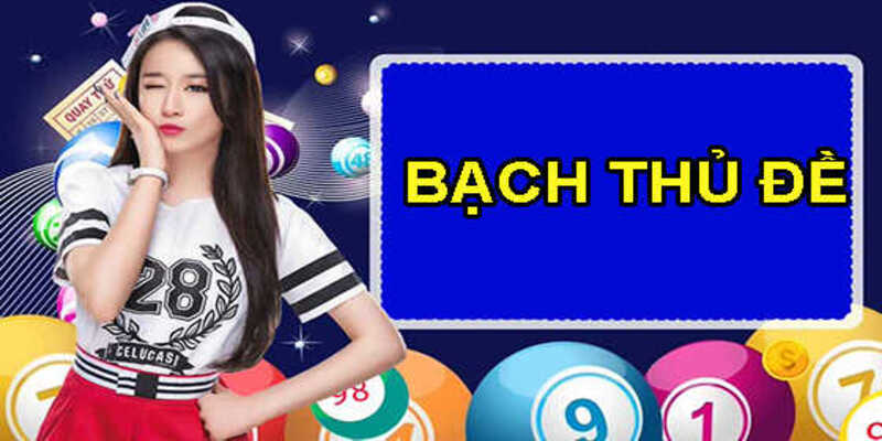 Đặc điểm chung của cách soi cầu đề bạch thủ