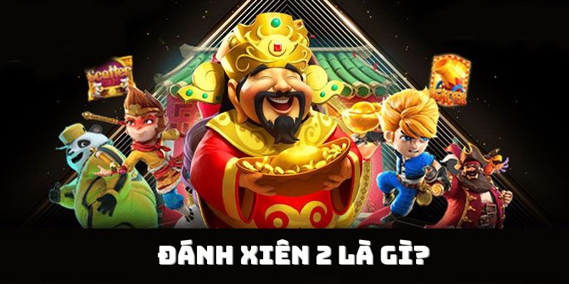 Đánh xiên 2 trong lô đề là gì?