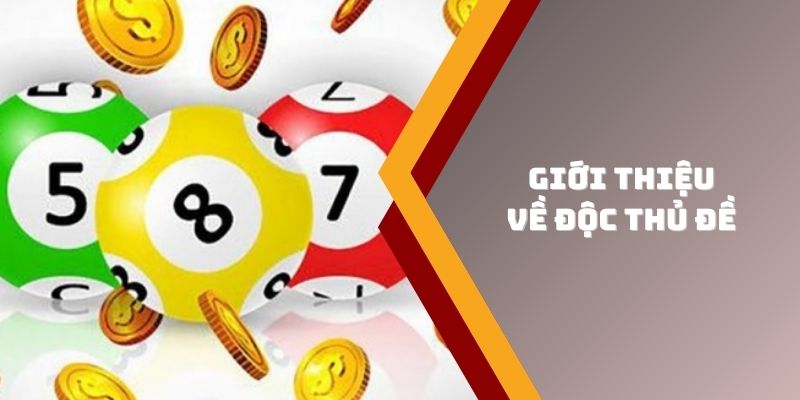 Độc thủ đề là gì?