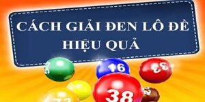 Giải Vận Đen Lô Đề - Bí Quyết Xóa Tan Vận Xui Đưa Vận May Đến