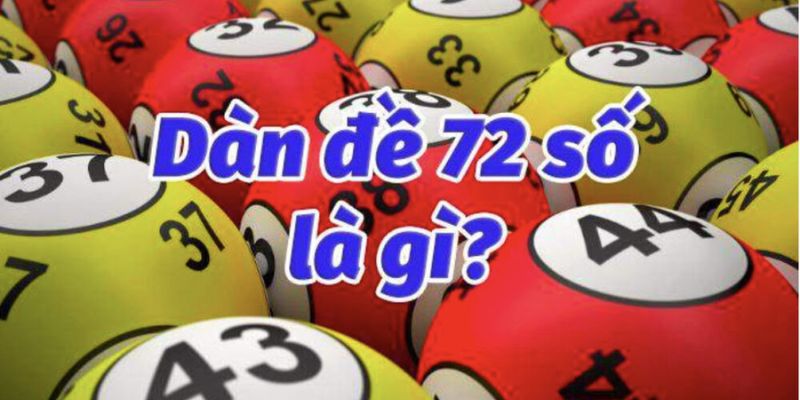 Khái niệm dàn đề 72 số bất bại