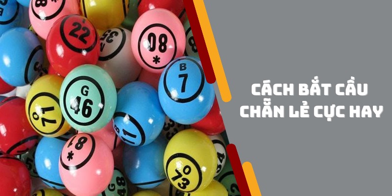 Những lưu ý trong cách bắt đầu chẵn lẻ