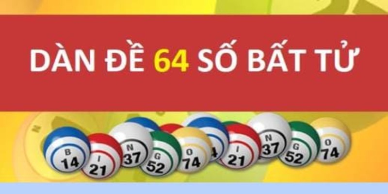 Soi cầu dàn đề 64 số bất bại là gì?